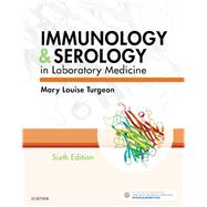 Immunology & Serology in Laboratory Medicine by Turgeon, Mary Louise, 9780323431477