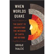 When Worlds Quake by Hrvoje Tkalcic, 9780691271477