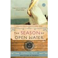Season of Open Water : A Novel by TRIPP, DAWN, 9780812971477
