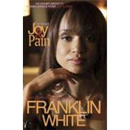 Joy & Pain by White, Franklin, 9781593091477