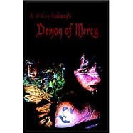 Demon Of Mercy by ROBINSON A WILLIAM, 9781593301477