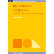 The Statistical Eyeglasses by Milotti, Edoardo, 9781643271477