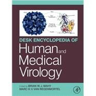 Desk Encyclopedia of Human and Medical Virology by Mahy; van Regenmortel, 9780123751478