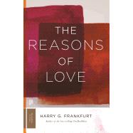 The Reasons of Love by Frankfurt, Harry G., 9780691191478