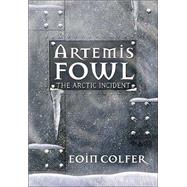 Artemis Fowl The Arctic Incident (Mass market edition) by Colfer, Eoin, 9780786851478