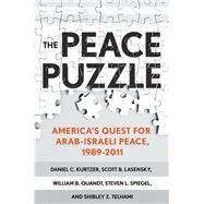 The Peace Puzzle by Kurtzer, Daniel C.; Lasensky, Scott B.; Quandt, William B.; Spiegel, Steven L.; Telhami, Shibley Z., 9780801451478