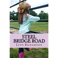 Steel Bridge Road by Richardson, Lynn, 9781515241478