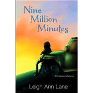 Nine Million Minutes by Lane, Leigh Ann, 9781518691478
