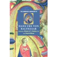 The Cambridge Companion to Hans Urs Von Balthasar by Edited by Edward T. Oakes, S. J. , David Moss, 9780521891479