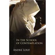 In the School of Contemplation by Louf, Andre, 9780879071479