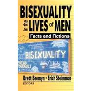 Bisexuality in the Lives of Men: Facts and Fictions by Steinman; Erich W, 9781560231479