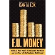 F.U. Money by Lok, Dan, 9781599321479