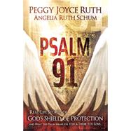 Psalm 91 by Ruth, Peggy Joyce, 9781616381479