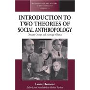 An Introduction to Two Theories of Social Anthropology by Dumont, Louis; Parkin, Robert, 9781845451479