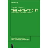 The Antiatticist by Valente, Stefano, 9783110401479
