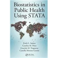 Biostatistics in Public Health Using Stata by Surez, Erick L.; Prez, Cynthia M.; Nogueras, Graciela M.; Moreno-gorrin, Camille, 9780367341480
