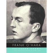 Selected Poems by O'Hara, Frank; Ford, Mark, 9780375711480