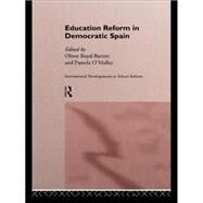 Education Reform in Contemporary Spain by Boyd-Barrett,Oliver, 9780415091480