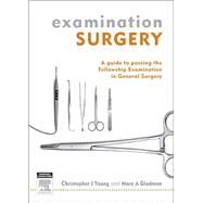 Examination Surgery: A Guide to Passing the Fellowship Examination in General Surgery by Young, Christopher J., 9780729541480
