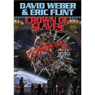Crown of Slaves by David Weber; Eric Flint; James P. Baen, 9780743471480