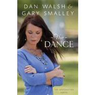The Dance by Walsh, Dan; Smalley, Gary, 9780800721480