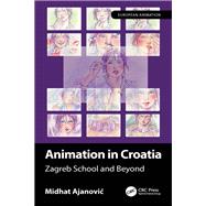 Animation in Croatia by Midhat Ajanovic, 9781032451480