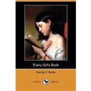 Every Girl's Book by Butler, George Frank, 9781409981480