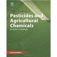 Sittig's Handbook of Pesticides and Agricultural Chemicals by Pohanish, Richard P., 9781455731480