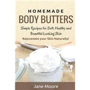 Homemade Body Butters by Moore, Jane, 9781502941480