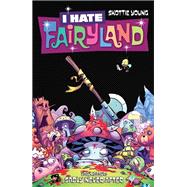 I Hate Fairyland Vol. 4 by Skottie Young, 9781534311480