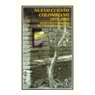 Nuevo cuento colombiano 1975-1995 by Giraldo B., Luz Mary (sel. y prl.), 9789681651480