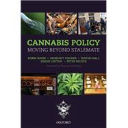 Cannabis Policy Moving Beyond Stalemate by Room, Robin; Fischer, Benedikt; Hall, Wayne; Lenton, Simon; Reuter, Peter, 9780199581481