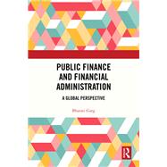 Public Finance and Financial Administration by Bharati Garg, 9781032991481