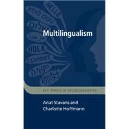 Multilingualism by Stavans, Anat; Hoffmann, Charlotte, 9781107471481