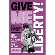 Give Me Liberty! by Eric Foner, 9781324041481