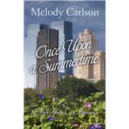 Once Upon a Summertime by Carlson, Melody, 9781410481481