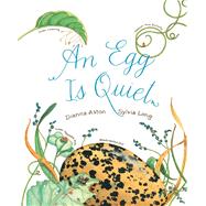 An Egg Is Quiet (Picture Book, Kids Book about Eggs) by Aston, Dianna Hutts; Long, Sylvia, 9781452131481