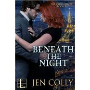 Beneath the Night by Jen Colly, 9781516101481