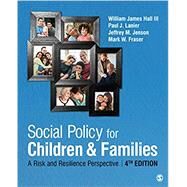 Social Policy for Children and Families by Hall, William J.; Lanier, Paul; Jenson, Jeffrey M.; Fraser, Mark W., 9781544371481