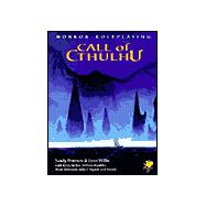 Call of Cthulhu RPG : Horror Roleplaying by Petersen, Sandy; Willis, Lynn, 9781568821481