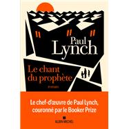 Le Chant du prophte by Paul Lynch, 9782226481481