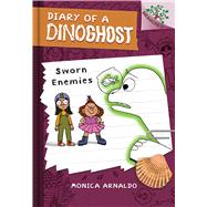 Sworn Enemies: A Branches Book (Diary of a Dinoghost #2) by Arnaldo, Monica; Arnaldo, Monica, 9798225021481