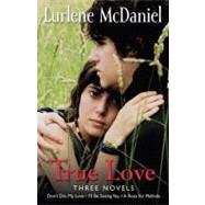 True Love: Three Novels by McDaniel, Lurlene, 9780375861482