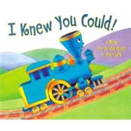 I Knew You Could! : A Book for All the Stops in Your Life by Dorfman, Craig; Ong, Cristina, 9780448431482