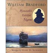 William Bradford by Schmidt, Gary D., 9780802851482