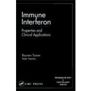 Immune Interferon: Properties and Clinical Applications by Tsanev; Roumen G., 9780849311482