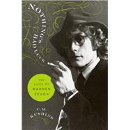 Nothing's Bad Luck The Lives of Warren Zevon by Kushins, C. M., 9780306921483