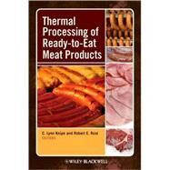 Thermal Processing of Ready-to-eat Meat Products by Knipe, C. Lynn; Rust, Robert E., 9780813801483