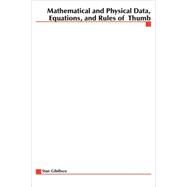 Mathematical and Physical Data, Equations, and Rules of Thumb by GIBILISCO STAN, 9780071361484