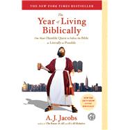 The Year of Living Biblically One Man's Humble Quest to Follow the Bible as Literally as Possible by Jacobs, A. J., 9780743291484